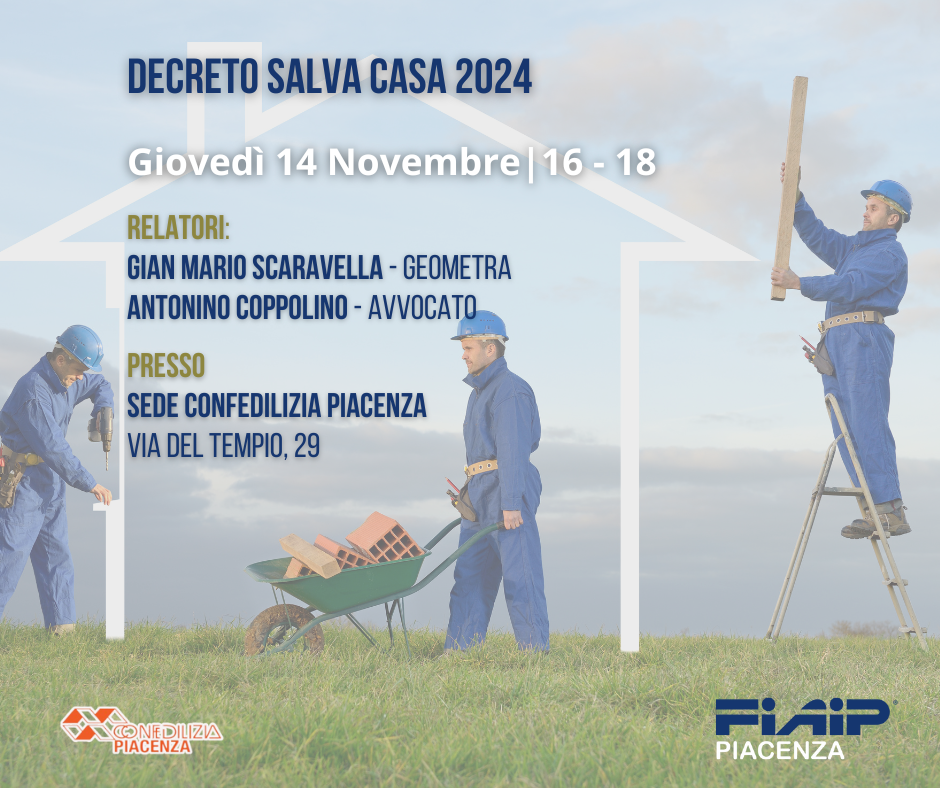 Al momento stai visualizzando PIACENZA 14/11/2024 |  Decreto Salva Casa