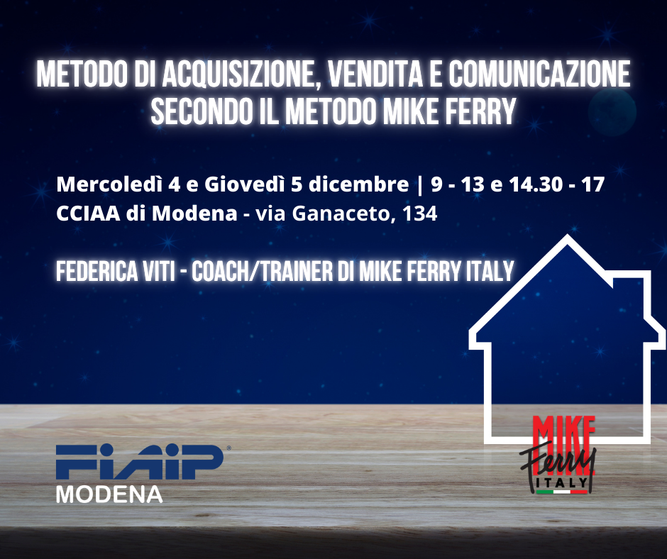 Al momento stai visualizzando MODENA – 4 e 5/12/2024 | Metodo acquisizione, vendita e comunicazione secondo Mike Ferry